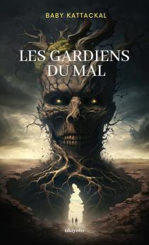 Les Gardiens Du Mal