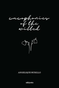 Cacophonies of the Wilted