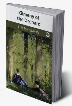 Kilmeny of the Orchard