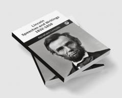 Lincoln: Speeches and Writings 1832-1858