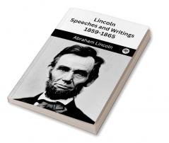 Lincoln : Speeches and Writings : 1859-1865