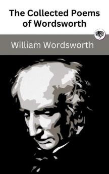 The Collected Poems of Wordsworth