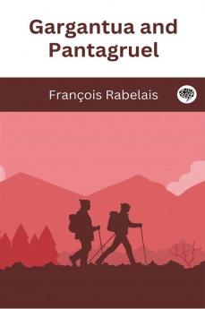 Gargantua and Pantagruel