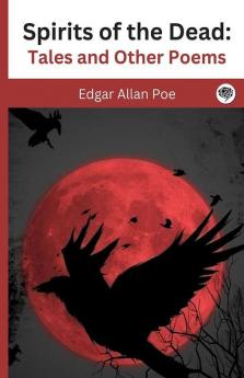 Spirits of the Dead: Tales and Other Poems