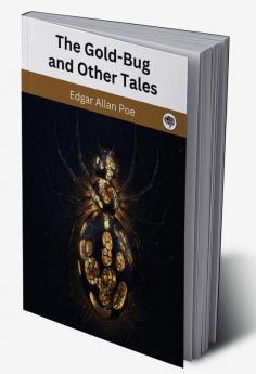 The Gold-Bug and Other Tales