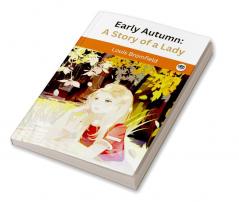 Early Autumn: A Story of a Lady