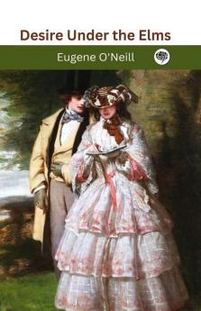 Desire Under the Elms