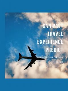 Can Past Travel Experience Predict