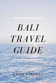 Bali Travel Guide