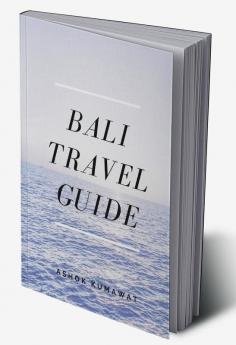 Bali Travel Guide