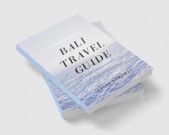 Bali Travel Guide