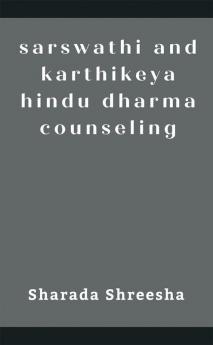 sarswathi and karthikeya hindu dharma counseling