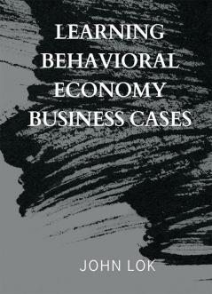 Learning Behavioral Economy Business Cases