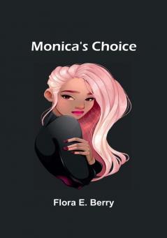 Monica's Choice