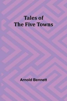 Tales of the Five Towns