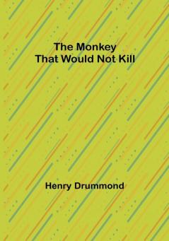 The Monkey That Would Not Kill