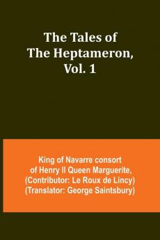 The Tales of the Heptameron Vol. 1