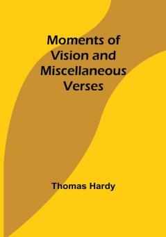 Moments of Vision and Miscellaneous Verses