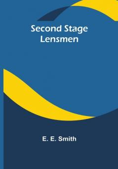 Second stage Lensmen