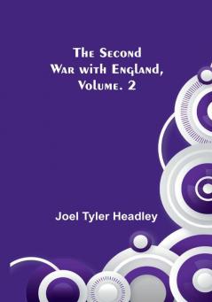 The Second War with England|Vol. 2