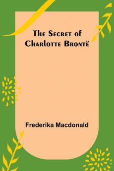 The Secret of Charlotte Bront��