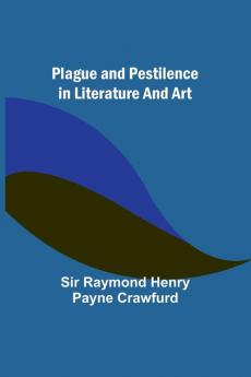 Plague and pestilence in literature and art