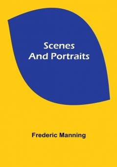 Scenes and Portraits