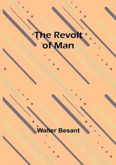 The Revolt of Man