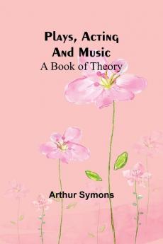 Plays Acting and Music