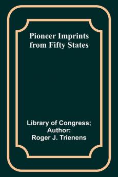 Pioneer Imprints from Fifty States