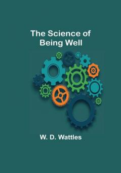 The Science of Being Well