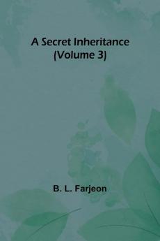 A Secret Inheritance (Volume 3)
