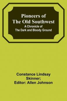 Pioneers of the Old Southwest