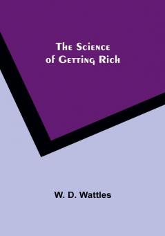 The Science of Getting Rich