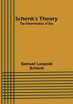 Schenk's Theory: The Determination of Sex