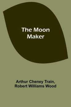 The Moon Maker