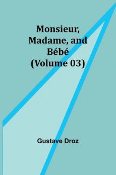 Monsieur Madame and B��b�� (Volume 03)