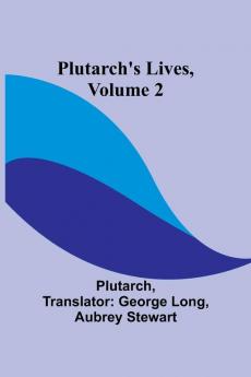 Plutarch's Lives Volume 2