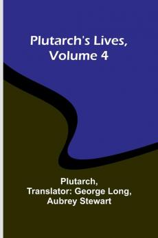 Plutarch's Lives Volume 4