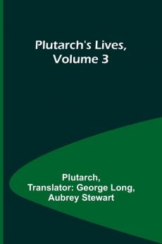 Plutarch's Lives Volume 3