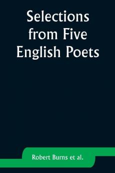 Selections from Five English Poets