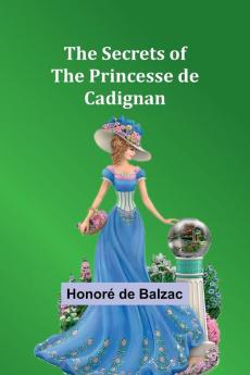 The Secrets of the Princesse de Cadignan