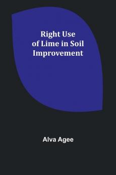 Right Use of Lime in Soil Improvement