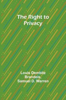 The Right to Privacy
