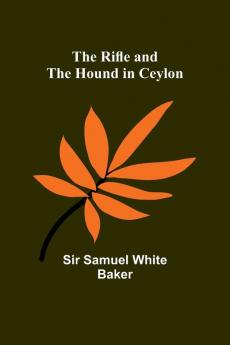 The Rifle and the Hound in Ceylon