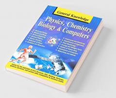 General Knowledge Physics Chemistry Biology And Computer