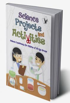 Science Projects and Activities