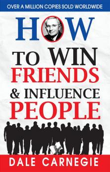 How to Win Friends and Influence People