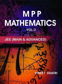 Mathematics MPP (Mixed Practice Problems) for JEE (Main & Advanced) - Vol 3