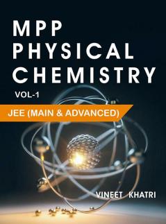 Physical Chemistry MPP (Mixed Practice Problems) for JEE (Main & Advanced) - Vol 1
